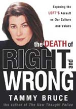 Death of Right and Wrong by Tammy Bruce